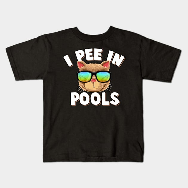 i pee in pools Funny Stylish Cat with Sunglasses summer Kids T-Shirt by TheDesignDepot